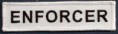 ENFORCER 