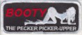 BOOTY THE PECKER PICKER-UPPER 